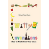 Witty Inventions: How to Profit from Your Ideas - Paperback