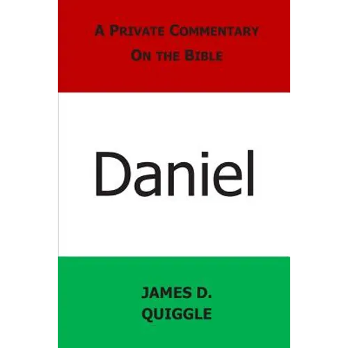 A Private Commentary on the Bible: Daniel - Paperback