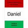 A Private Commentary on the Bible: Daniel - Paperback