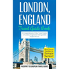 London: London, England: Travel Guide Book-A Comprehensive 5-Day Travel Guide to London, England & Unforgettable English Travel - Paperback