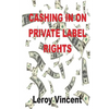 Cashing In On Private Label Rights - Paperback