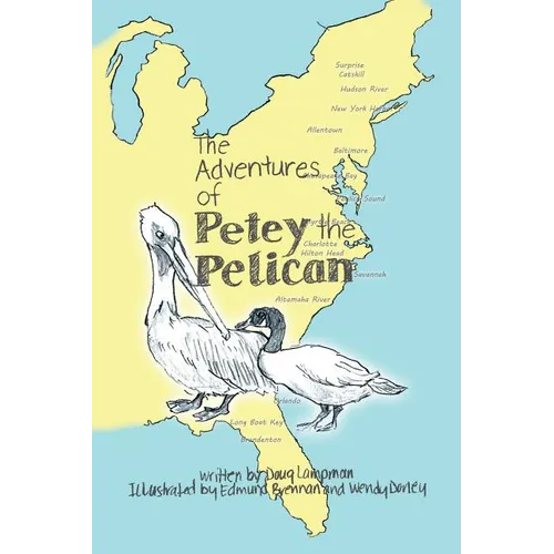 The Adventures of Petey the Pelican - Paperback