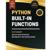Python Built-In Functions Dictionary: Quick and Detailed Reference for Developers - Paperback