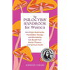 The Psilocybin Handbook for Women: How Magic Mushrooms, Psychedelic Therapy, and Microdosing Can Benefit Your Mental, Physical, and Spiritual Health - Paperback