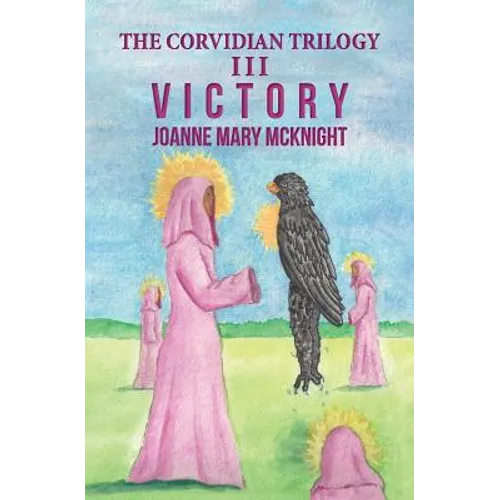 The Corvidian Trilogy: III Victory - Paperback