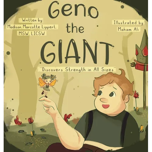 Geno the Giant: Discovers Strength in All Sizes - Hardcover