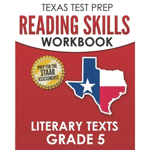 TEXAS TEST PREP Reading Skills Workbook Literary Texts Grade 5: Preparation for the STAAR Reading Tests - Paperback