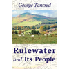 Rulewater and Its People - Paperback