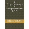 R Programming - A comprehensive guide - Paperback