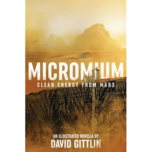 Micromium: Clean Energy from Mars - Paperback
