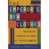 The Emperor's New Clothes: Biological Theories of Race at the Millennium - Paperback