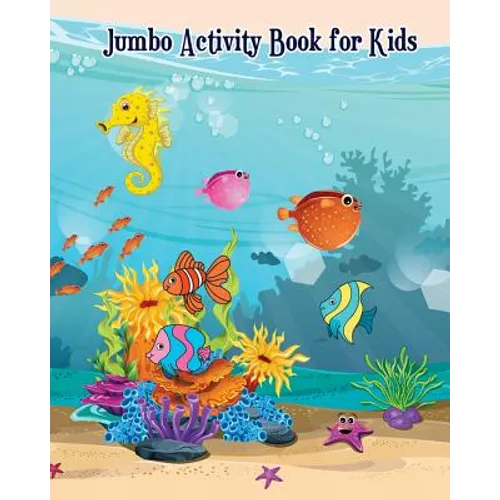 Jumbo Activity Book for Kids: Fish and Sea Life! (Super Fun Coloring Books for Kids) - Paperback