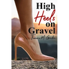 High Heels on Gravel - Paperback