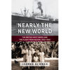 Nearly the New World: The British West Indies and the Flight from Nazism, 1933-1945 - Paperback