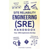 Site Reliability Engineering (SRE) Handbook: How SRE implements DevOps - Paperback