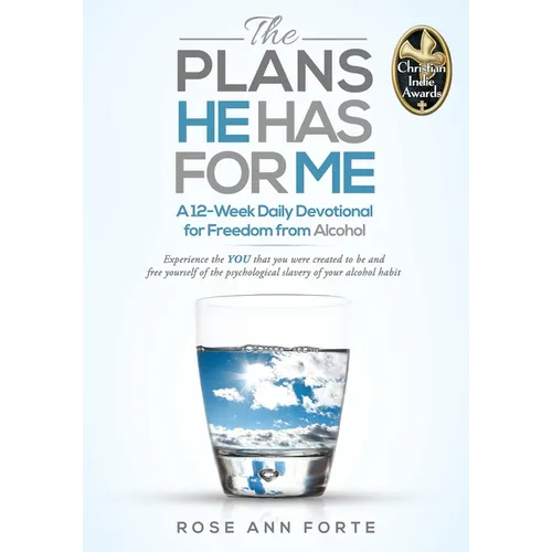 The Plans He Has For Me: A 12-Week Daily Devotional for Freedom from Alcohol - Paperback