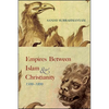 Empires between Islam and Christianity, 1500-1800 - Paperback