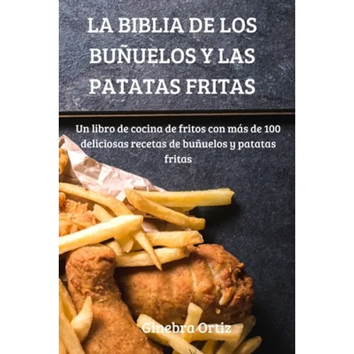 La Biblia de Los Buñuelos Y Las Patatas Fritas - Paperback