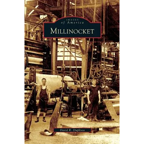 Millinocket - Hardcover