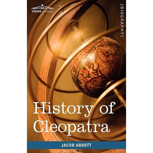 History of Cleopatra, Queen of Egypt - Hardcover
