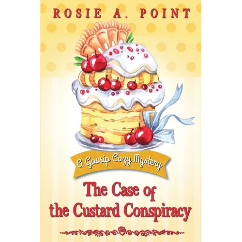The Case of the Custard Conspiracy: A Culinary Cozy Mystery - Paperback