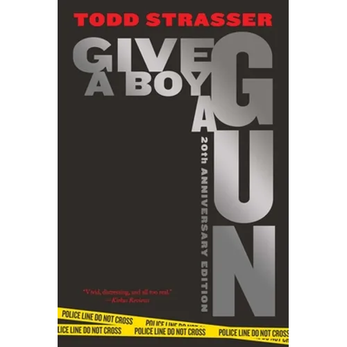Give a Boy a Gun: 20th Anniversary Edition - Hardcover
