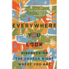Everywhere You Look: Discovering the Church Right Where You Are - Paperback