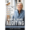 Mindful Brand Auditing: The New Way to Explore Brand Value - Paperback