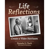 Life Reflections: Create a Video Heirloom - Paperback