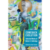 Comeback Evolution: Selected Works of Walter K. Delbridge - Paperback