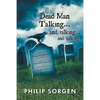 Dead Man Talking... and Talking... and Talking - Paperback