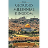 The Glorious Millennial Kingdom - Paperback