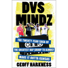 Dvs Mindz: The Twenty-Year Saga of the Greatest Rap Group to Almost Make It Outta Kansas - Paperback