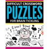 Difficult Crossword Puzzles For Brain Tickling - Paperback