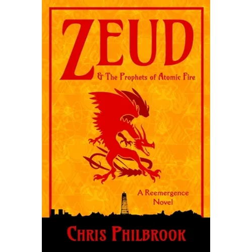 Zeud & the Prophets of Atomic Fire: A Reemergence Novel - Paperback