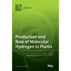 Production and Role of Molecular Hydrogen in Plants - Hardcover
