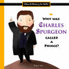 Why Was Charles Spurgeon Called a Prince? - Paperback