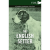 The English Setter - A Complete Anthology of the Dog - Hardcover