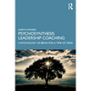 Psychosynthesis Leadership Coaching: A Psychology of Being for a Time of Crisis - Paperback