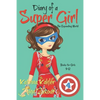 Diary of a SUPER GIRL - Book 4: The Expanding World: Books for Girls 9-12 - Paperback