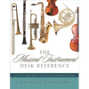 Musical Instrument Desk Reference: A Guide to How Band and Orchestral Instruments Work - Hardcover