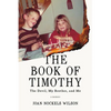 The Book of Timothy: The Devil, My Brother, and Me - Paperback