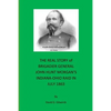 The Real Story of Brigadier General John Hunt Morgan's Indiana-Ohio Raid in July 1863 - Paperback