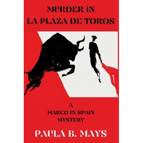Murder in La Plaza De Toros: A Marco in Spain Mystery - Paperback