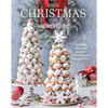 2020 Christmas with Southern Living: Inspired Ideas for Holiday Cooking and Decorating - Hardcover