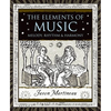 The Elements of Music: Melody, Rhythm, & Harmony - Hardcover