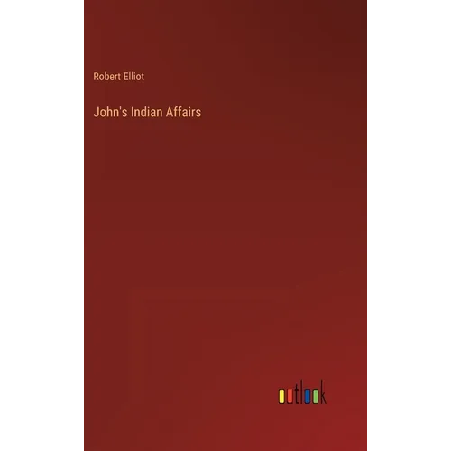 John's Indian Affairs - Hardcover