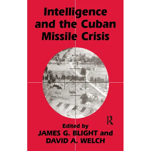 Intelligence and the Cuban Missile Crisis - Paperback