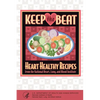 Keep the Beat: Heart Healthy Recipes - Paperback