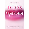 Dios Usa Lapiz Labial: Kabbalah para Mujeres = God Wears Lipstick - Paperback